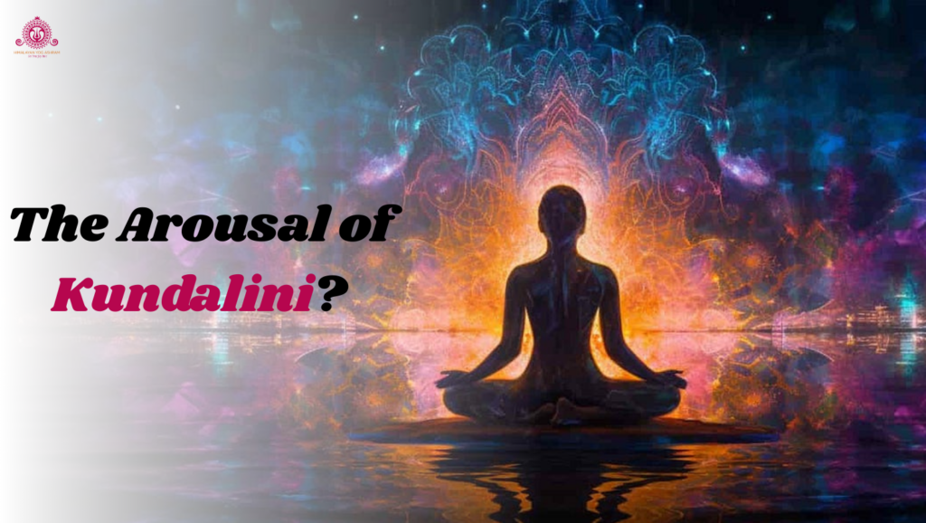 The Arousal of Kundalini?