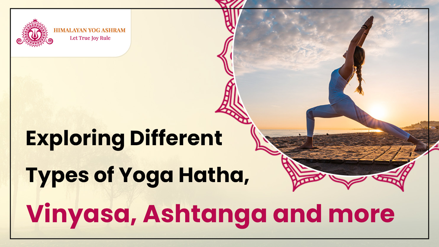 Exploring Different Types of Yoga: Hatha, Vinyasa, Ashtanga and more