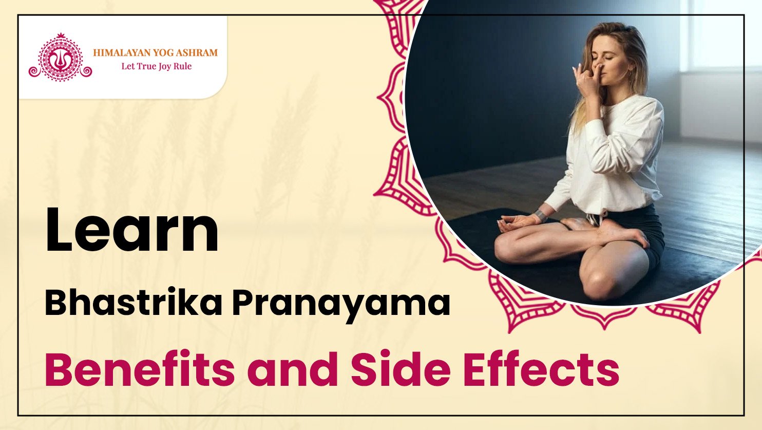 Learn Bhastrika Pranayama Benefits and Side Effects