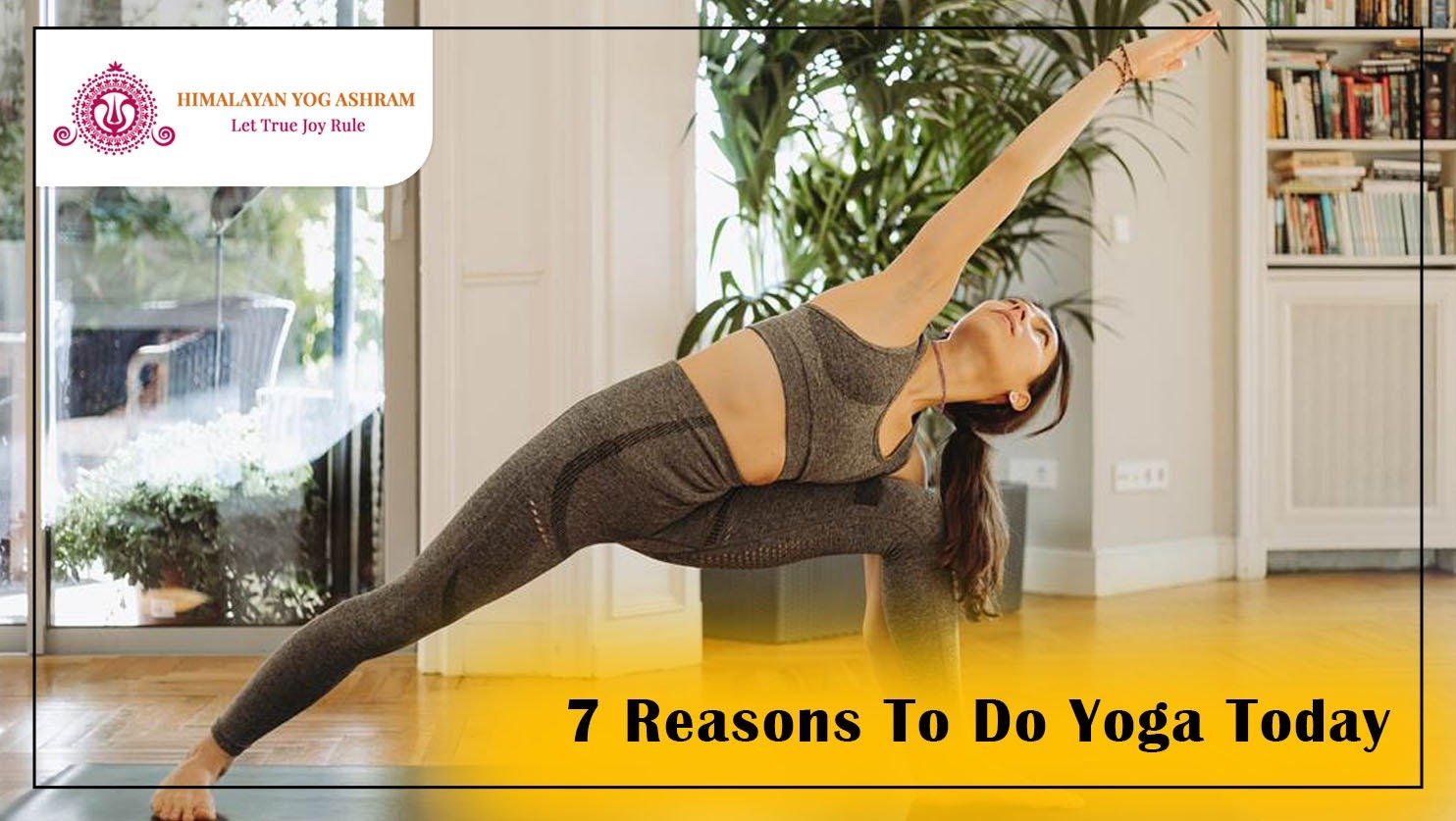 7 Reasons To Do Yoga Today Regular yoga practice