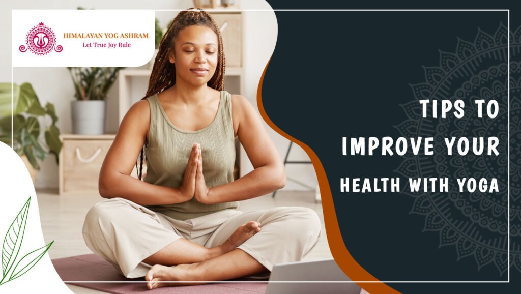 Tips to Improve Your Health with Yoga